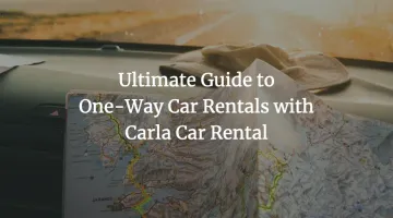 ultimate-guide-to-one-way-car-rentals-with-carla